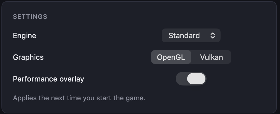 Settings panel: Engine Standard, Graphics OpenGL or Vulkan, Performance overlay switched on.